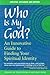 Who Is My God? (2nd Edition): An Innovative Guide to Finding Your Spiritual Identity