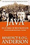 Java in a Time of Revolution: Occupation and Resistance, 1944-1946 Java in a Time of Revolution: Occupation and Resistance, 1944-1946