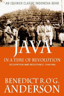 Java in a Time of Revolution: Occupation and Resistance, 1944-1946 (Paperback)