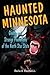 Haunted Minnesota (Haunted ...