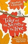 Toby and the Secrets of the Tree by Timothée de Fombelle