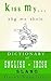 Kiss My ...: A Dictionary o...