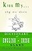Kiss My ...: A Dictionary of English-Irish Slang (English and Irish Edition)