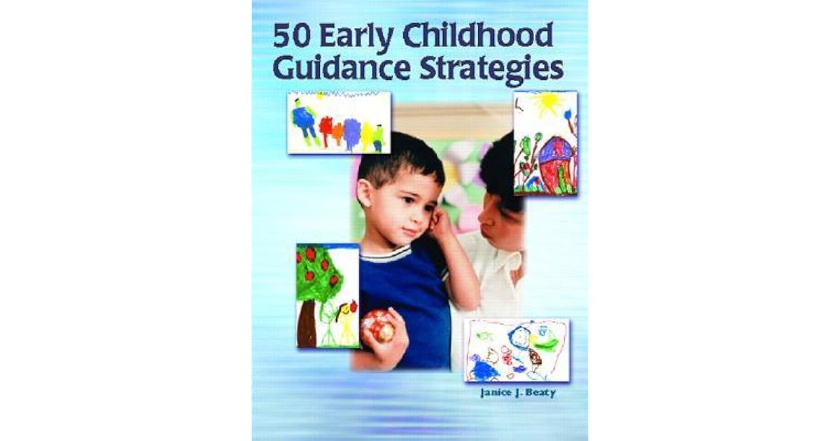 50 Early Childhood Guidance Strategies by Janice J. Beaty