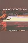 Travels in Outback Australia Travels in Outback Australia