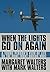 When the Lights Go On Again: A Young Person's View of Life on the Home Front During WWII