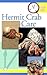 Hermit Crab Care (Quick & Easy)