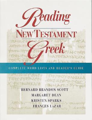 Reading New Testament Greek: Complete Word Lists and Reader's Guide (English and Greek Edition)
