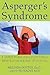 Asperger's Syndrome: A Guide to Helping Your Child Thrive at Home and at School