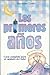 Los primeros anos. Guia completa para el cuidado del bebe (Spanish Edition)