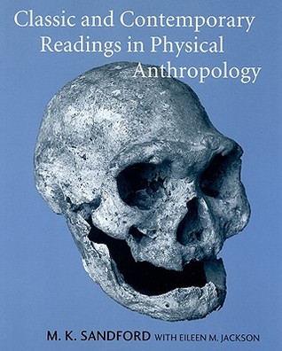 Classic and Contemporary Readings in Physical Anthropology (Paperback)