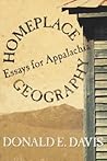 Homeplace Geography: Essays for Appalachia Homeplace Geography: Essays for Appalachia