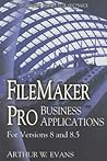 FileMaker Pro Business Applications: For versions 8 and 8.5