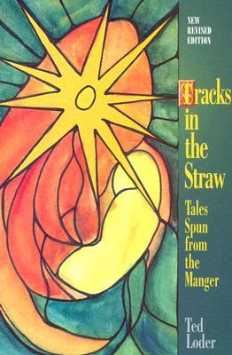 Tracks in the Straw: Tales Spun from the Manger (Paperback)
