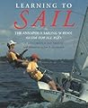 Learning to Sail: The Annapolis Sailing School Guide for All Ages
