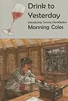 Drink to Yesterday (Tommy Hambledon, #1) Drink to Yesterday (Tommy Hambledon, #1)