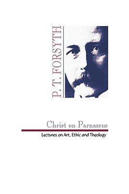Christ on Parnassus: Lectures on Art, Ethic and Theology