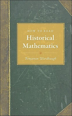 How to Read Historical Mathematics (Hardcover)