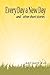 Every Day a New Day by Dot Hatfield