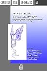 Medicine Meets Virtual Reality 2000: Envisioning Healing: Interactive Technology and the Patient–Practitioner Dialogue (Studies in Health Technology and Informatics) Medicine Meets Virtual Reality 2000: Envisioning Healing: Interactive Technology and the Patient–Practitioner Dialogue (Studies in Health Technology and Informatics)