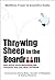 Throwing Sheep in the Boardroom by Matthew Fraser