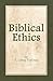 Biblical Ethics: Ethics for Happier Living
