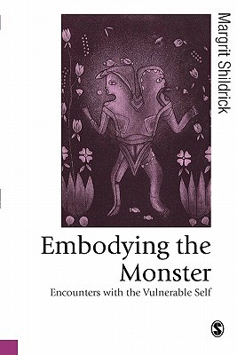 Embodying the Monster: Encounters with the Vulnerable Self (Paperback)