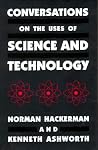 Conversations on the Uses of Science and Technology Conversations on the Uses of Science and Technology