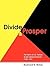 Divide and Prosper: The Hei...