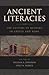 Ancient Literacies by William A. Johnson