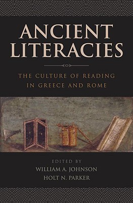 Ancient Literacies: The Culture of Reading in Greece and Rome (Hardcover)