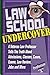 Law School Undercover: A Ve...