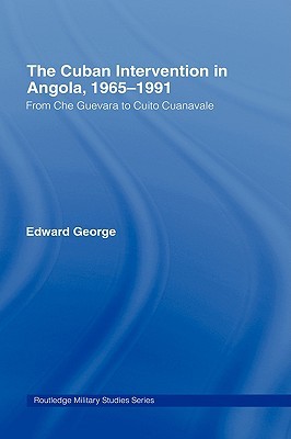 The Cuban Intervention in Angola, 1965-1991 (Hardcover)