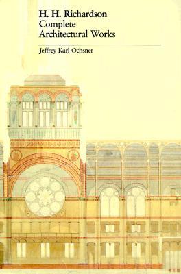H. H. Richardson: Complete Architectural Works (Paperback)
