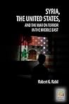 Syria, the United States, and the War on Terror in the Middle East (Praeger Security International)