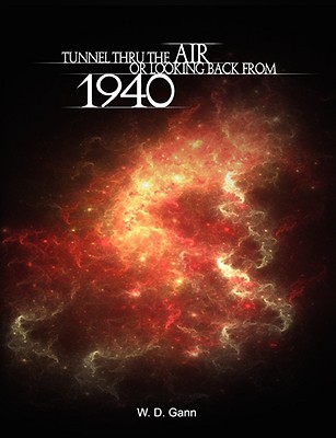 Tunnel Thru the Air or Looking Back from 1940 (Paperback)