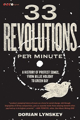 33 Revolutions Per Minute: A History of Protest Songs, from Billie Holiday to Green Day (Paperback)