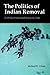The Politics of Indian Removal by Michael D. Green