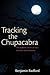 Tracking the Chupacabra: Th...