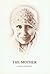 The Mother: A Short Biography