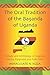 The Oral Tradition of the Baganda of Uganda: A Study and Anthology of Legends, Myths, Epigrams and Folktales
