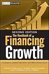 The Handbook of Financing Growth: Strategies, Capital Structure, and M&A Transactions (Wiley Finance)