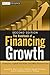 The Handbook of Financing Growth by Kenneth H. Marks