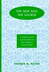 The Self and the Sacred: Conversion and Autobiography in Early American Protestantism