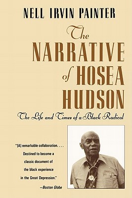 The Narrative of Hosea Hudson: The Life and Times of a Black Radical (Paperback)