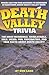 Death Valley Trivia
