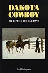 Dakota Cowboy: My...