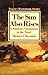 The Sun Also Rises by Michael S. Reynolds The Sun Also Rises by Michael S. Reynolds