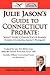 Julie Jason's Guide to Connecticut Probate by Julie Jason