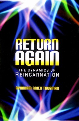 Return Again: The Dynamics of Reincarnation (Hardcover)
